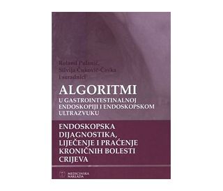ALGORITMI U GASTROINTESTINALNOJ ENDOSKOPIJI I ENDOSKOPSKOM ULTRAZVUKU, Roland Pulanić, Silvija Čuković-Čavka