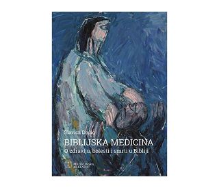 BIBLIJSKA MEDICINA, Slavica Dodig