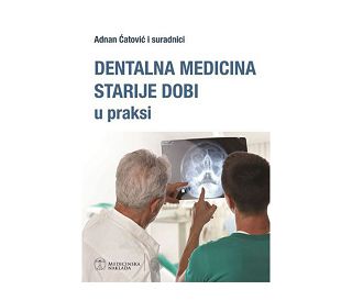 DENTALNA MEDICINA STARIJE DOBI, Adnan Ćatović i suradnici