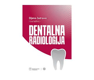 DENTALNA RADIOLOGIJA, Dijana Zadravec