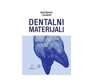 DENTALNI MATERIJALI, Ketij Mehulić i suradnici