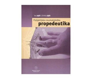 FIZIJATRIJSKO–REUMATOLOŠKA PROPEDEUTIKA, Ivo Jajić