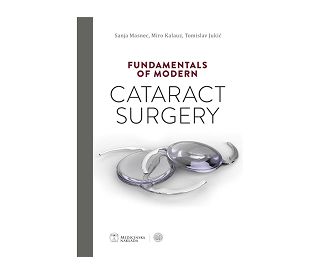 FUNDAMENTALS OF MODERN CATARACT SURGERY, Sanja Masnec, Miro Kalauz, Tomislav Jukić