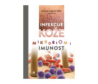 INFEKCIJE KOŽE, MIKROBIOM, IMUNOST, Liborija Lugović Mihić