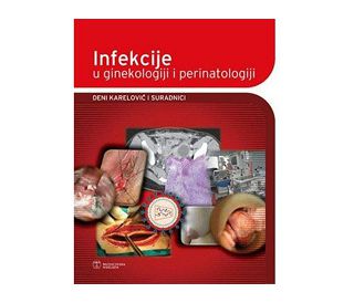 INFEKCIJE U GINEKOLOGIJI I PERINATOLOGIJI, Deni Karelović