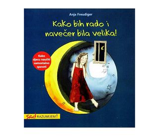 KAKO BIH RADO I NAVEČER BILA VELIKA!, Anja Freudiger