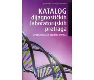 KATALOG DIJAGNOSTIČKIH LABORATORIJSKIH PRETRAGA, Jadranka Sertić