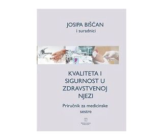 KVALITETA I SIGURNOST U ZDRAVSTVENOJ NJEZI, Josipa Bišćan