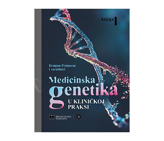 MEDICINSKA GENETIKA U KLINIČKOJ PRAKSI, 1. knjiga, Dragan Primorac