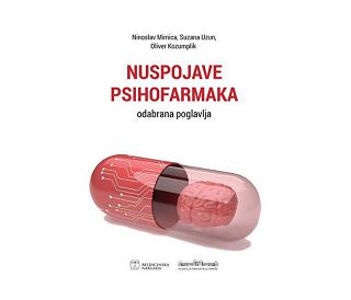 NUSPOJAVE PSIHOFARMAKA, Ninoslav Mimica, Suzana Uzun, Oliver Kozumplik