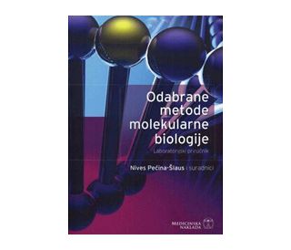 ODABRANE METODE MOLEKULARNE BIOLOGIJE, Nives Pećina-Šlaus