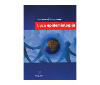OPĆA EPIDEMIOLOGIJA, Dinko Puntarić, Darko Ropac