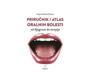 PRIRUČNIK / ATLAS ORALNIH BOLESTI, Vanja Vučićević Boras