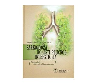 SARKOIDOZA - BOLESTI PLUĆNOG INTERSTICIJA, Tatjana Peroš-Golubičić