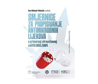 SMJERNICE ZA PROPISIVANJE ANTIMIKROBNIH LIJEKOVA U PRIMARNOJ ZDRAVSTVENOJ ZAŠTITI 2023./2024., Vera Vlahović - Palčevski