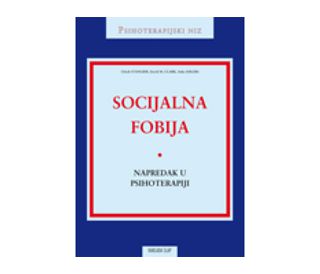 SOCIJALNA FOBIJA, Urlich Stangier, David M. Clark, Anke Ehlers