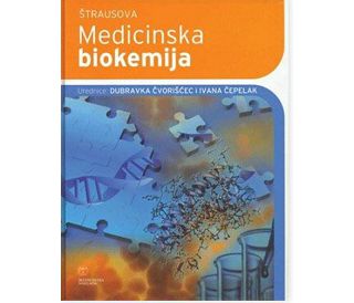 ŠTRAUSOVA MEDICINSKA BIOKEMIJA, Dubravka Čvoriščec , Ivana Čepelak