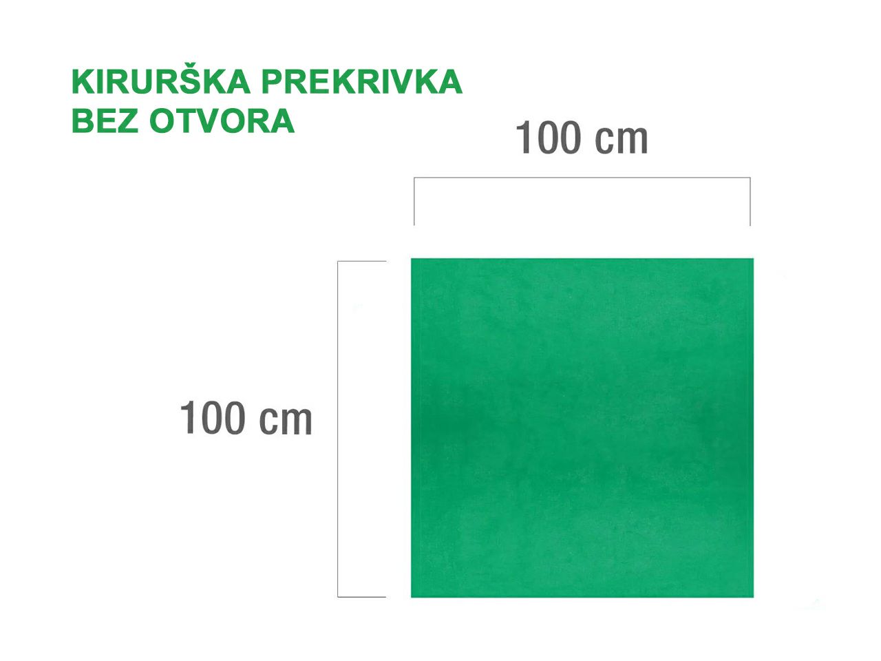 KIRURŠKA PREKRIVKA BEZ OTVORA, 100 x 100 cm, zelena