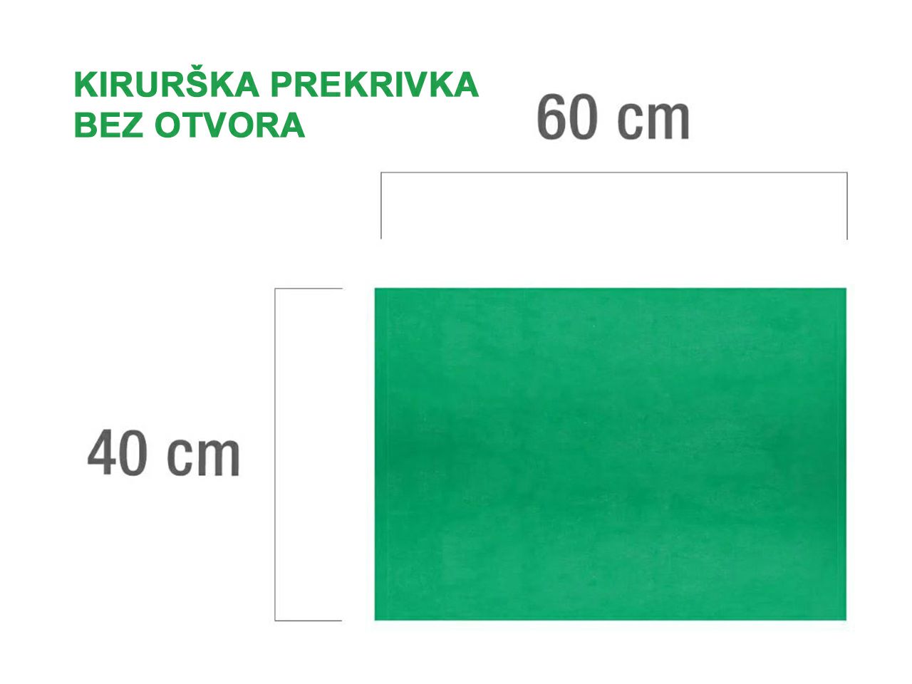 KIRURŠKA PREKRIVKA BEZ OTVORA, 40 x 60 cm, zelena