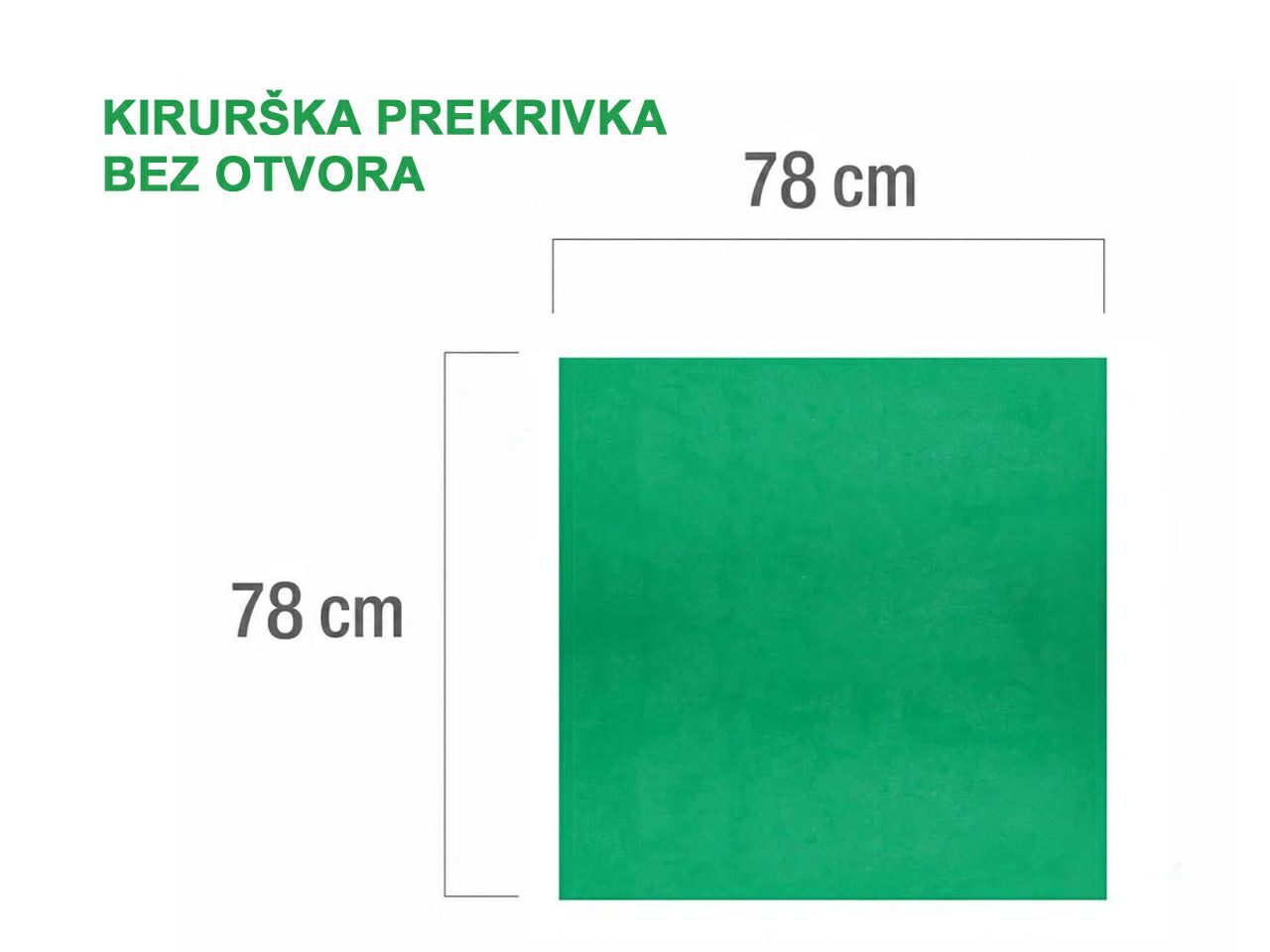 KIRURŠKA PREKRIVKA BEZ OTVORA, 78 x 78 cm, zelena