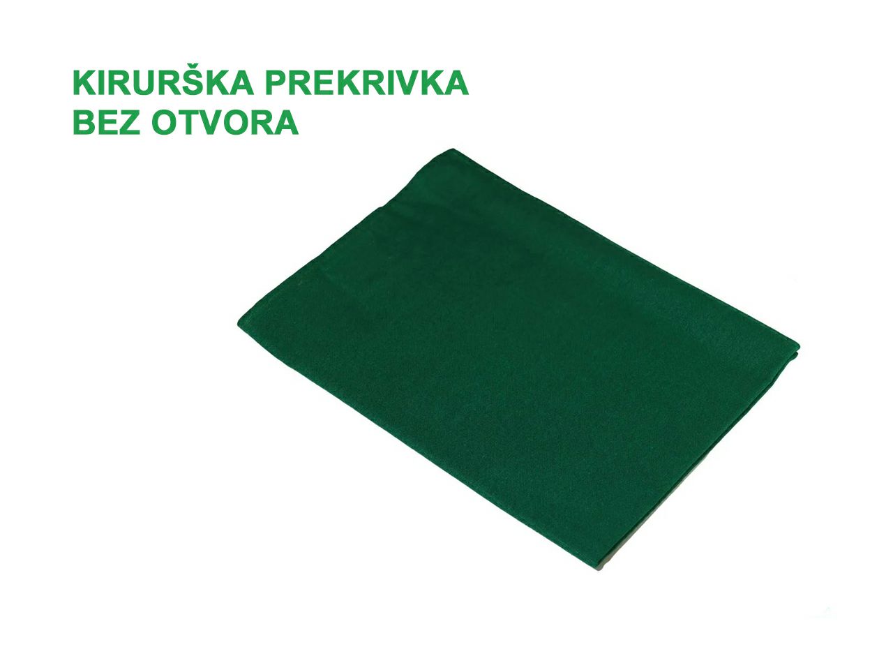 KIRURŠKA PREKRIVKA BEZ OTVORA, VIŠEKRATNA, 100 x 100 cm, zelena
