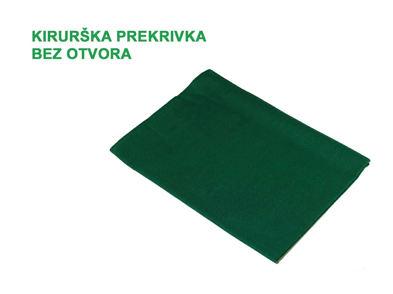 KIRURŠKA PREKRIVKA BEZ OTVORA, VIŠEKRATNA, 140 x 150 cm, zelena