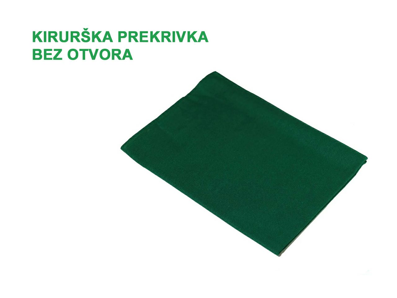 KIRURŠKA PREKRIVKA BEZ OTVORA, VIŠEKRATNA, 150 x 250 cm, zelena