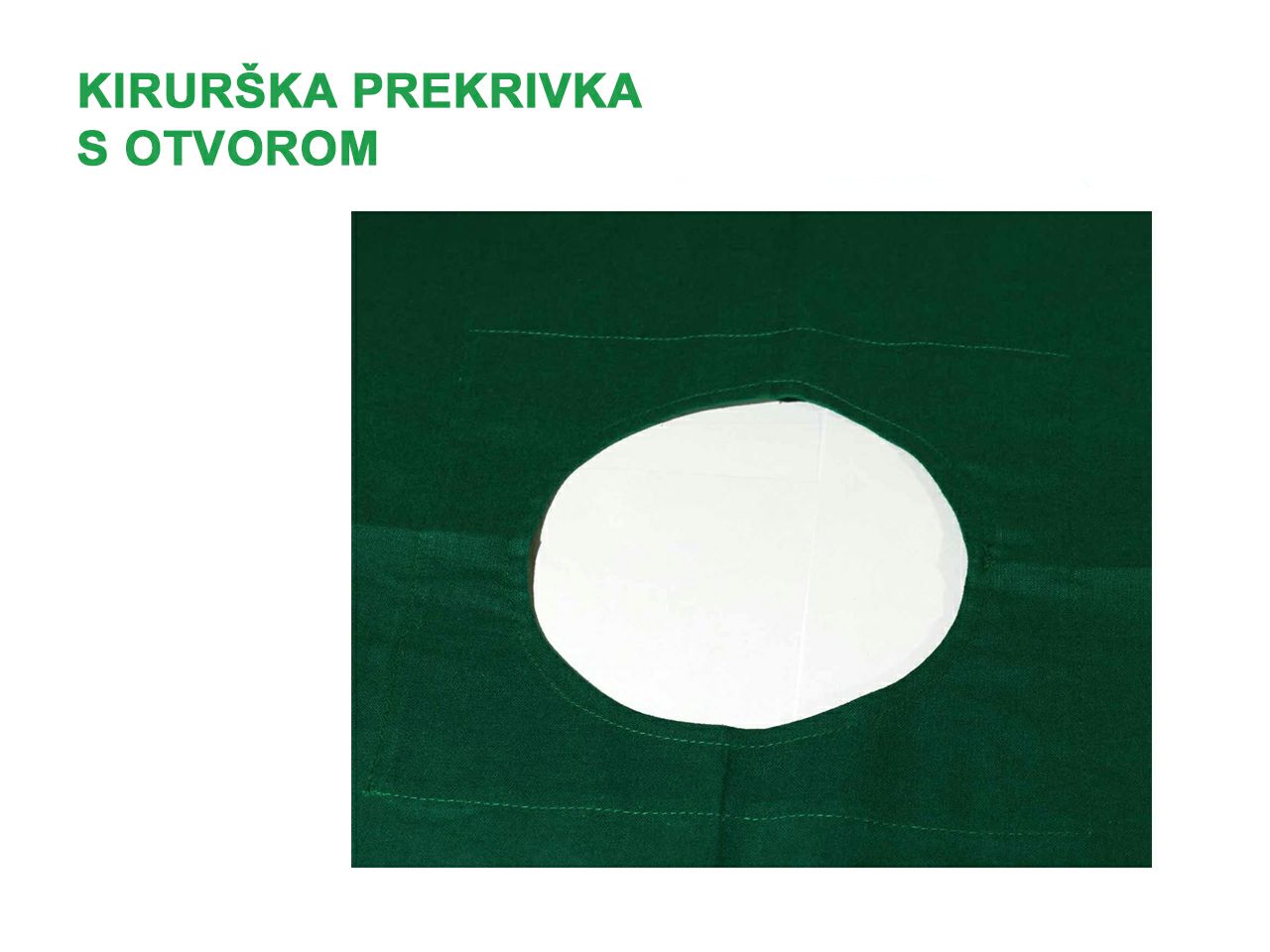 KIRURŠKA PREKRIVKA S OTVOROM 40 x 60 cm, zelena, otvor 6 cm