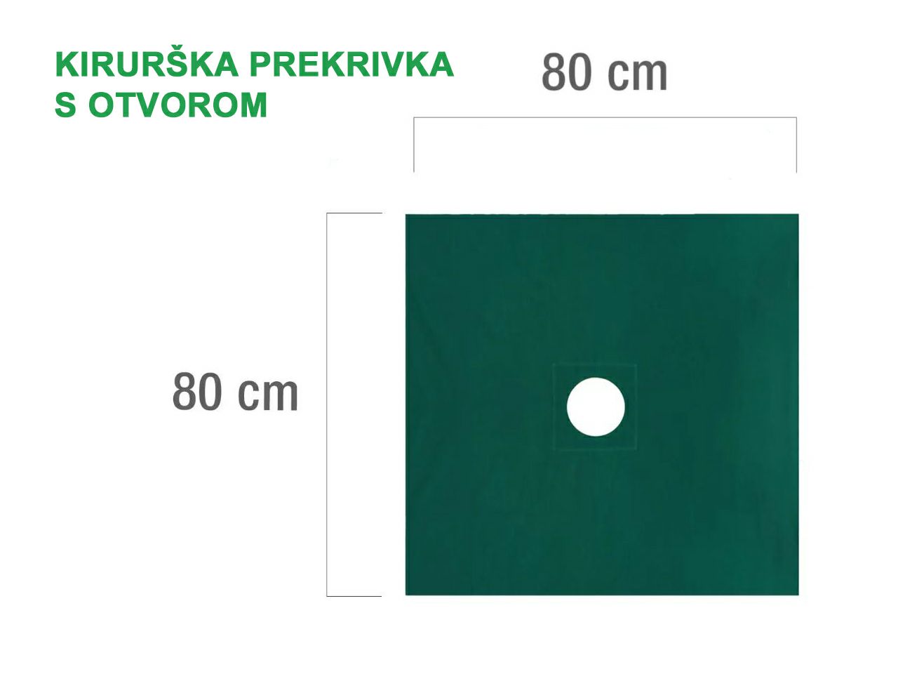 KIRURŠKA PREKRIVKA S OTVOROM 80 x 80 cm, zelena, otvor 6 cm