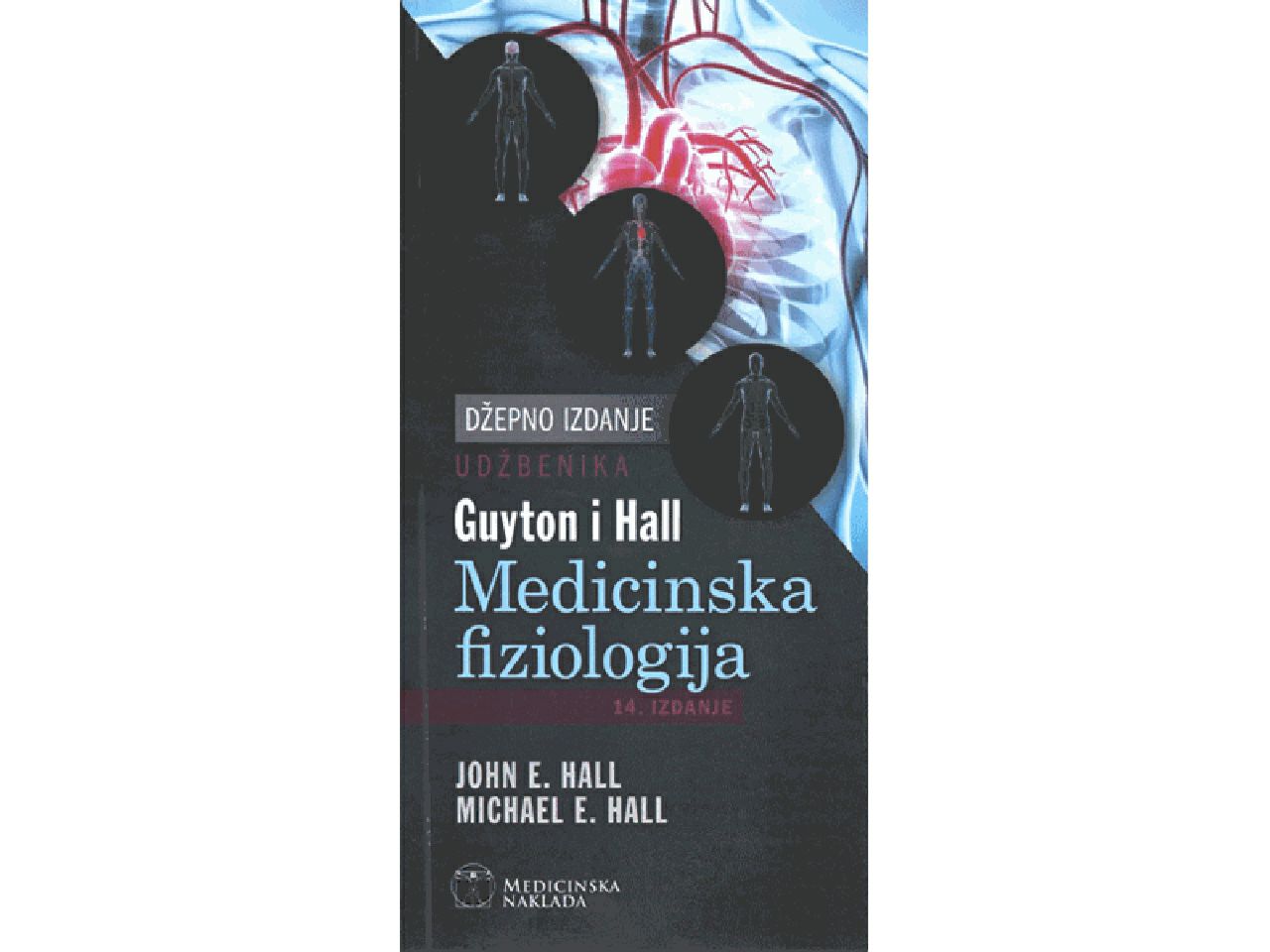 MEDICINSKA FIZIOLOGIJA (DŽEPNO IZDANJE), John E. Hall, Michael E Hall