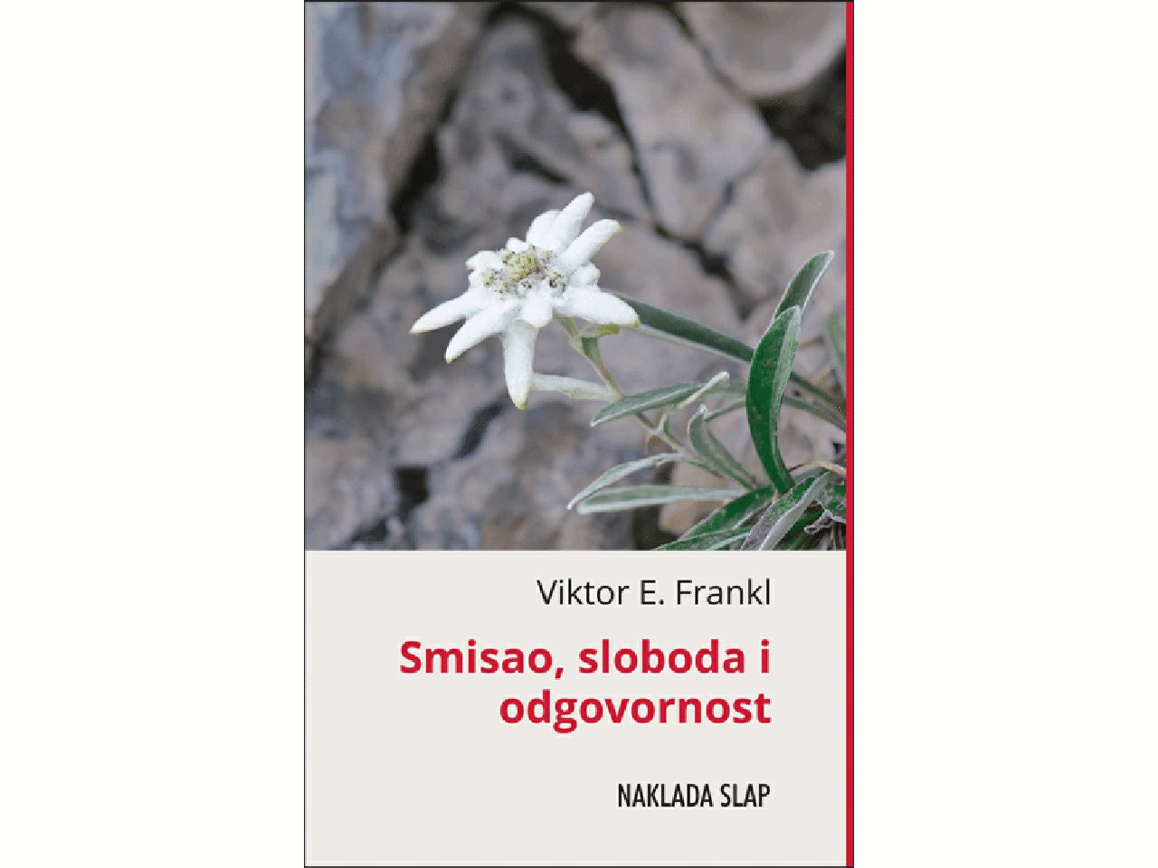 SMISAO, SLOBODA I ODGOVORNOST, Viktor E. Frankl